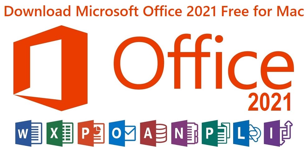 Download Microsoft Office 2021 Free for Mac